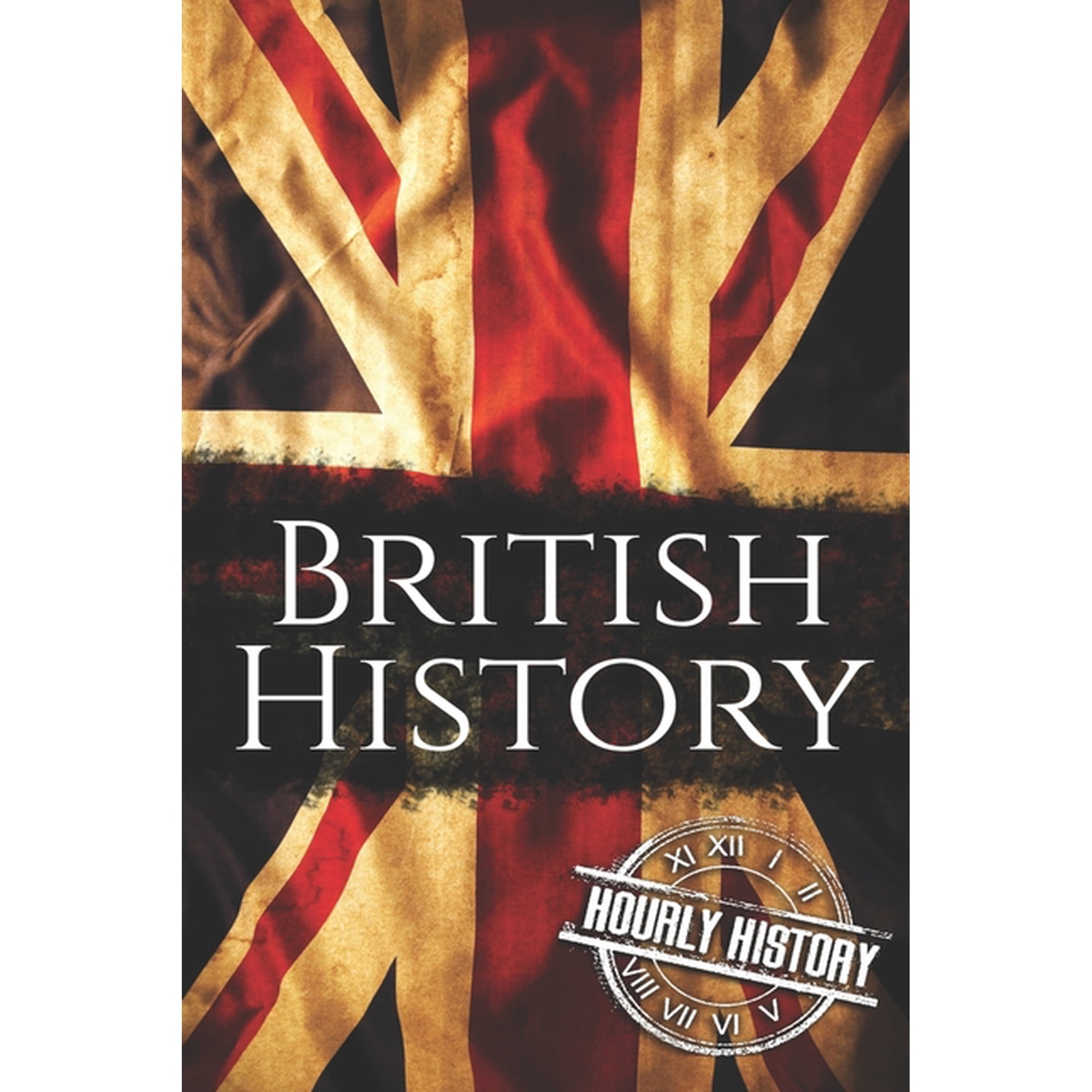 British History: The Ultimate Box Set on British History (Paperback)