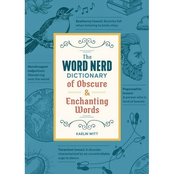 The Word Nerd Dictionary of Obscure & Enchanting Words, (Paperback)