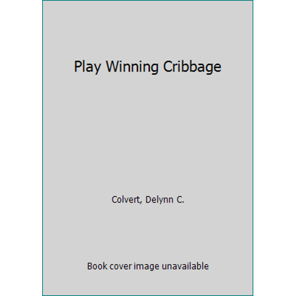 Pre-Owned Play Winning Cribbage (Paperback) 0961254807 9780961254803