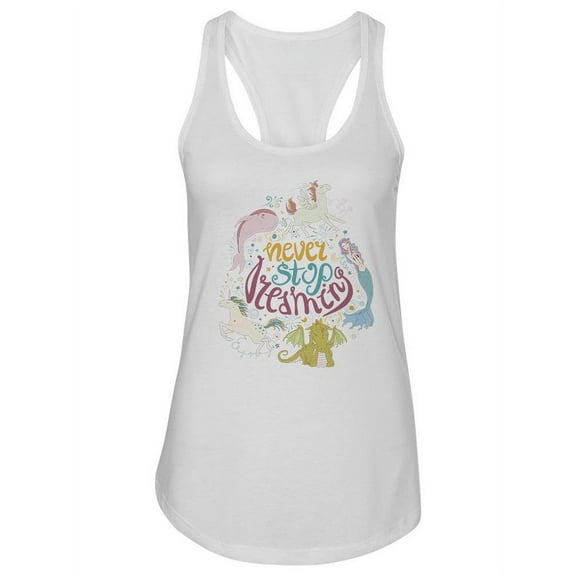 Never Stop Dreaming Design. Tank Women -Image by Shutterstock, Female Small