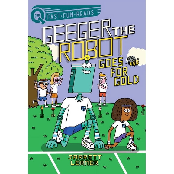 Geeger the Robot: Goes for Gold : A QUIX Book (Hardcover)