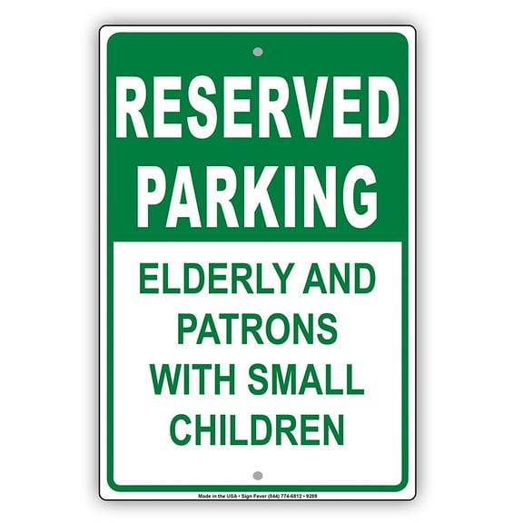 Reserved Parking Elderly And Patrons With Small Children Caution Notice Aluminum Metal Sign 8"x12" Plate