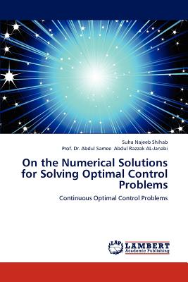 On the Numerical Solutions for Solving Optimal Control Problems