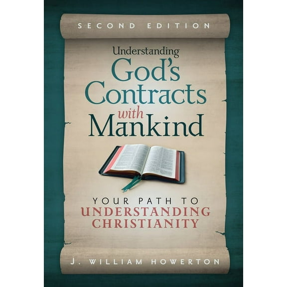 Understanding God's Contracts with Mankind: Your Path to Understanding Christianity, (Hardcover)