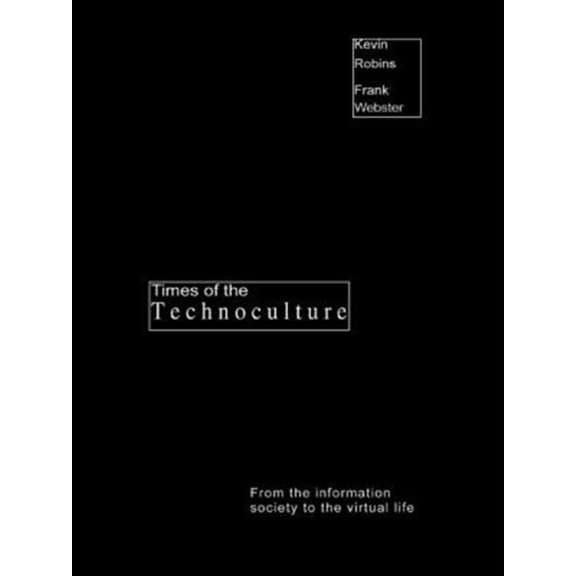 Pre-Owned Comedia Times of the Technoculture: From the Information Society to the Virtual Life, (Paperback)