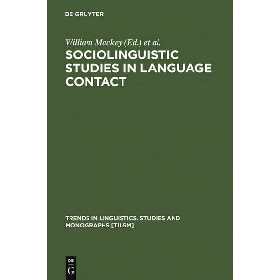 Trends in Linguistics. Studies and Monog Sociolinguistic Studies in Language Contact: Methods and Cases, Book 6, (Hardcover)