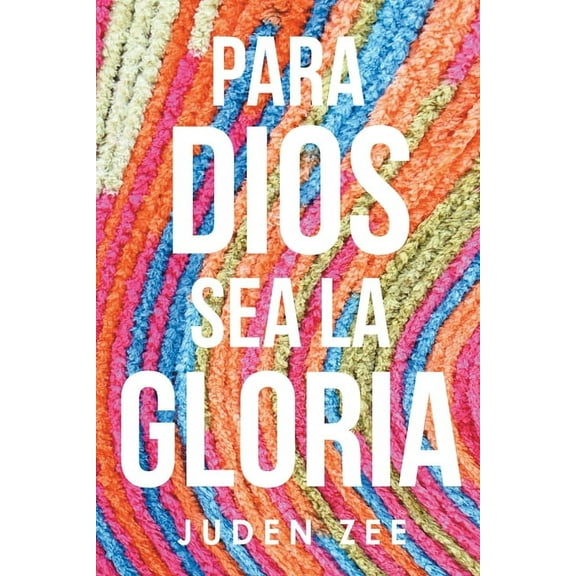 Para Dios Sea La Gloria (Paperback)