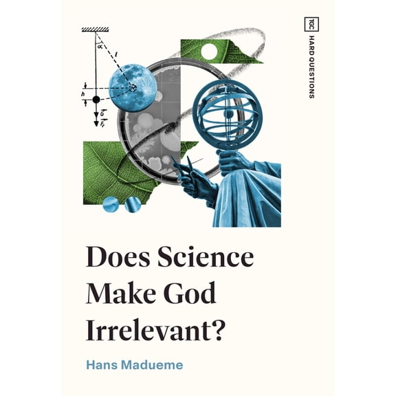Tgc Hard Questions Does Science Make God Irrelevant?, (Paperback)