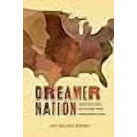 Rhetoric, Culture, and Social Critique: Dreamer Nation : Immigration, Activism, and Neoliberalism (Paperback)