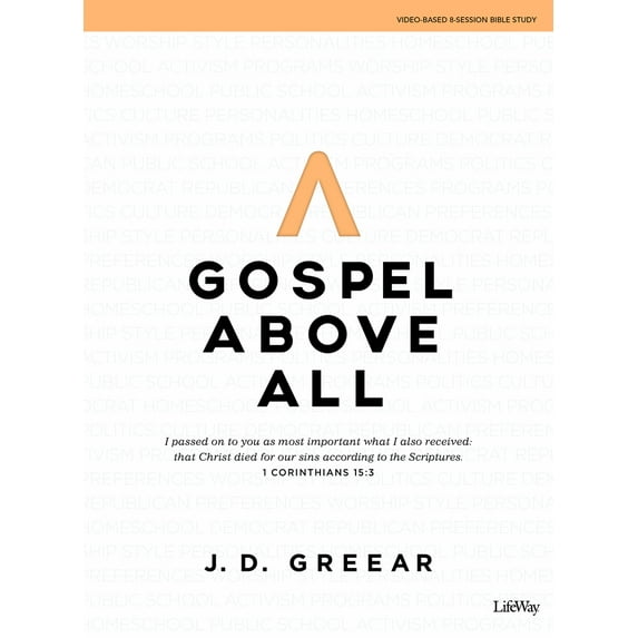 Pre-Owned Gospel Above All - Bible Study Book: 1 Corinthians 15:3 (Paperback) 1535952334 9781535952330