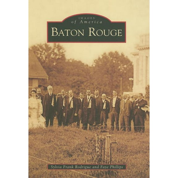 Images of America: Baton Rouge (Paperback)
