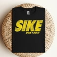 thumbnail image 2 of Sike Don’t Do It T-Shirt, 2 of 5