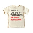 thumbnail image 5 of It Feels Like One Of Those Nights We Won't Be Sleeping Baby Bodysuit ,Funny New Born New Parent Baby Onesie®, New Mom Gift, Baby Shower Gift , Short Sleeve Tee Bella, 5 of 9