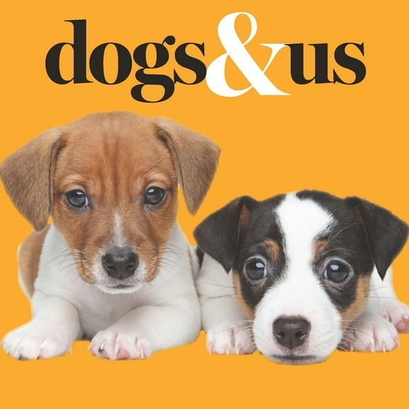 Dogs & Us, (Hardcover)
