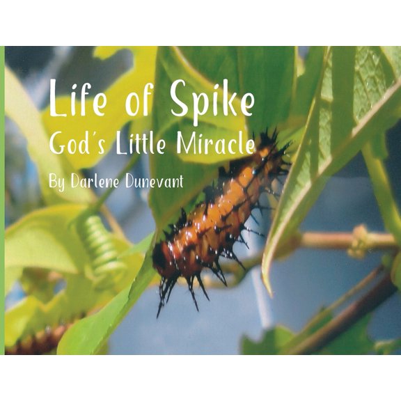 Life of Spike: God's Little Miracle, (Paperback)