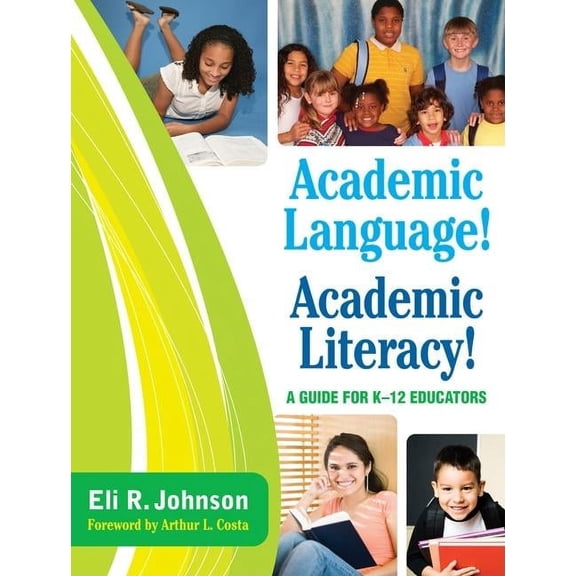 Academic Language! Academic Literacy!: A Guide for K-12 Educators, (Paperback)