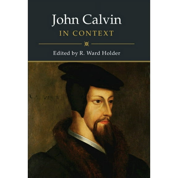 John Calvin in Context, (Hardcover)