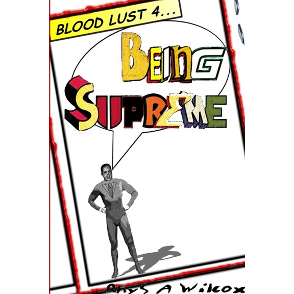 Blood Lust 4: Being Supreme, (Paperback)