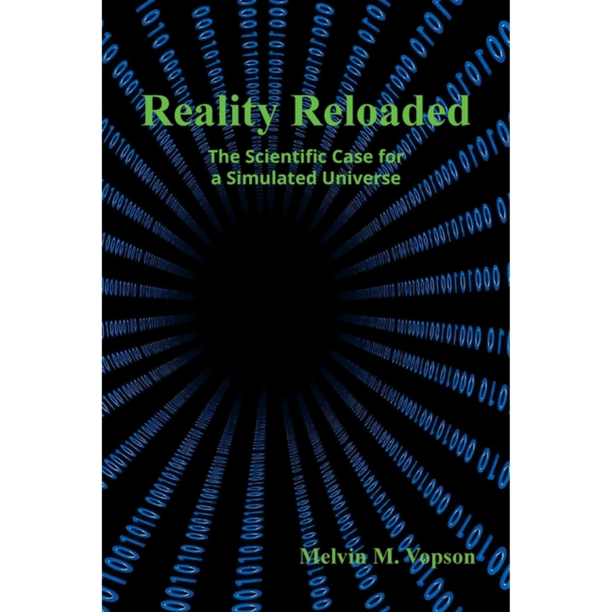 Reality Reloaded: The Scientific Case for a Simulated Universe (Paperback)