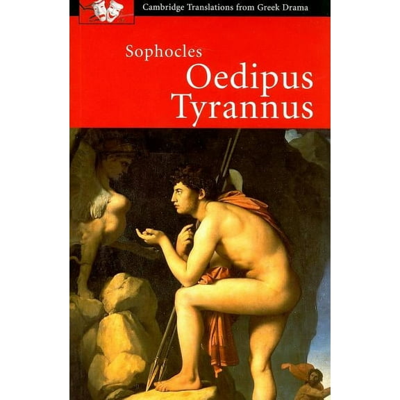 Cambridge Translations from Greek Drama Sophocles: Oedipus Tyrannus, (Paperback)
