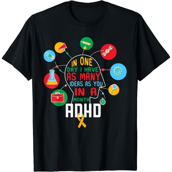 I Have Many Ideas ADHD Awareness T-Shirt
