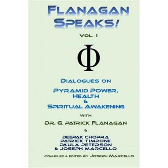 Pre-Owned The Flanagan Revelations: Flanagan Speaks!: Dialogues on Pyramid Power, Health & Spiritual Healing (Paperback)