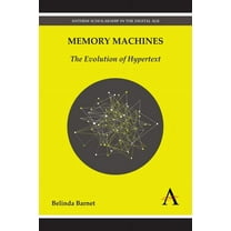 Memory Machines: The Evolution of Hypertext, (Paperback)