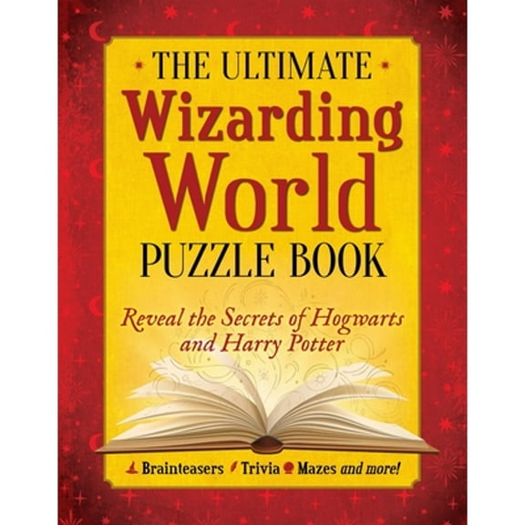 Pre-Owned The Ultimate Wizarding World Puzzle Book: Reveal the secrets of Hogwarts and Harry Potter (Brainteasers, Trivia, Mazes and More!)