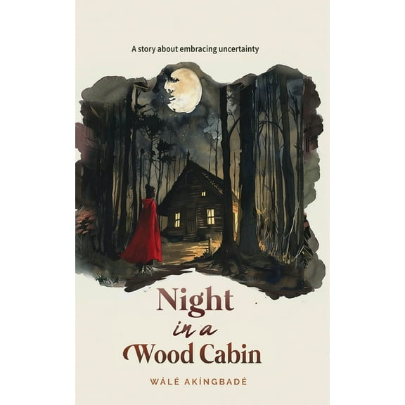 Golden Threads of Inspiration Night In A Wood Cabin: A story about embracing uncertainty, (Hardcover)