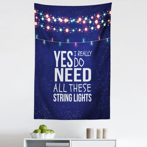 Saying Tapestry, Yes I Really Do Need All These String Party Themed Arrangement with Colorful Frame, Fabric Wall Hanging Decor for Bedroom Living Room Dorm, 5 Sizes, Navy Blue, by Ambesonne
