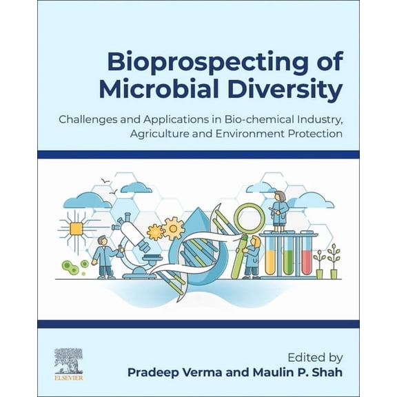 Bioprospecting of Microbial Diversity: Challenges and Applications in Biochemical Industry, Agriculture and Environment , (Paperback)