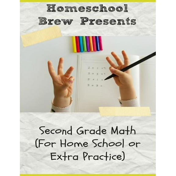 Second Grade Math: (For Homeschool or Extra Practice), (Paperback)