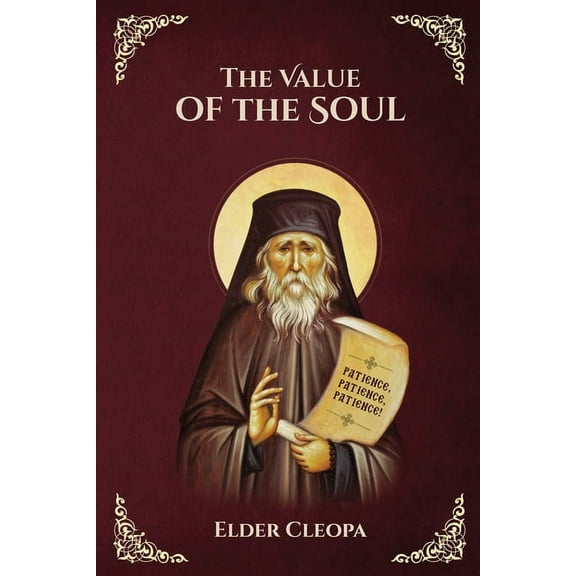 The Value of the Soul by Elder Cleopas the Romanian (Paperback)