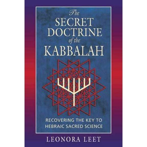 Pre-Owned The Secret Doctrine of the Kabbalah: Recovering the Key to Hebraic Sacred Science (Paperback) 0892817240 9780892817245