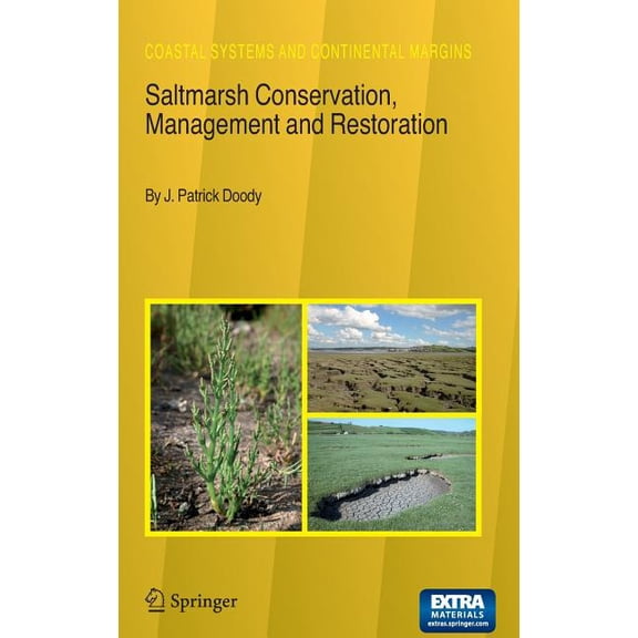 Coastal Systems and Continental Margins Saltmarsh Conservation, Management and Restoration, Book 12, (Paperback)
