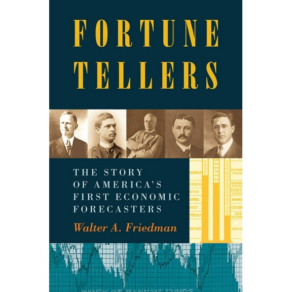 Fortune Tellers: The Story of America's First Economic Forecasters, (Hardcover)