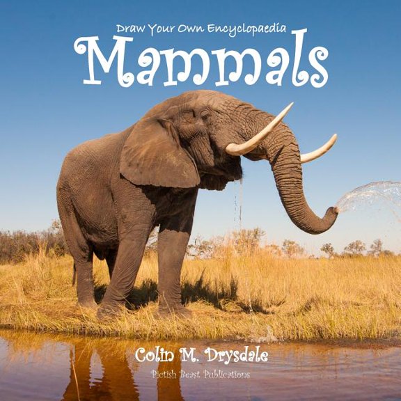 Draw Your Own Encyclopaedia Draw Your Own Encyclopaedia Mammals, Book 1, (Paperback)