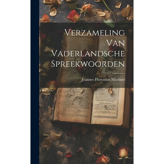 Verzameling Van Vaderlandsche Spreekwoorden (Hardcover)