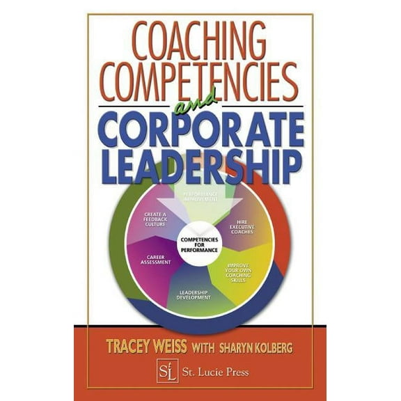 Coaching Competencies and Corporate Leadership, (Hardcover)
