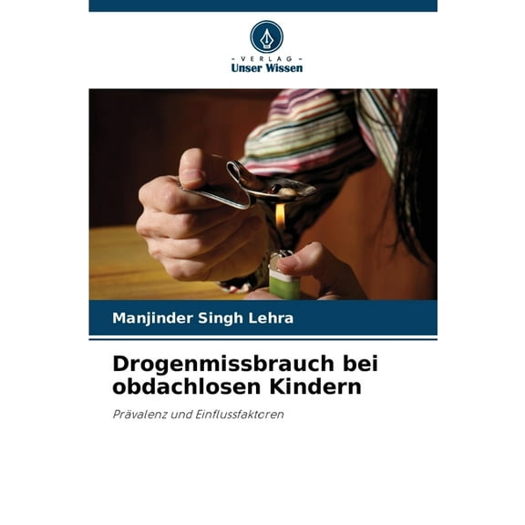 Drogenmissbrauch bei obdachlosen Kindern, (Paperback)