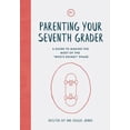 thumbnail image 1 of Pre-Owned Parenting Your Seventh Grader: A Guide to Making the Most of the Who's Going? Phase (Paperback) 1635700493 9781635700497, 1 of 1