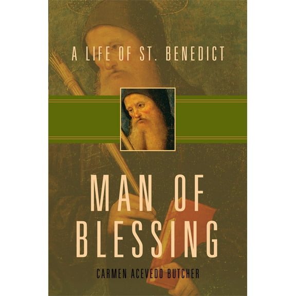 Man of Blessing: A Life of St. Benedict, (Paperback)