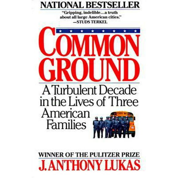 Pre-Owned Common Ground: A Turbulent Decade in the Lives of Three American Families (Pulitzer Prize Winner) (Paperback) 0394746163 9780394746166