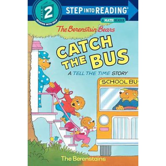 Pre-Owned The Berenstein Bears Catch the Bus (A Tell the Time Story) (Paperback) 0375808868 9780375808869
