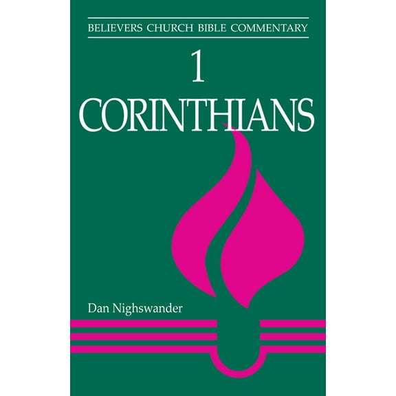 Believers Church Bible Commentary 1 Corinthians, Book 32, (Paperback)