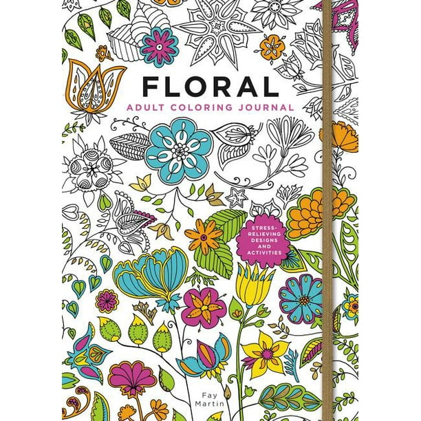 floral adult coloring journal  stressrelieving designs and activities  paperback