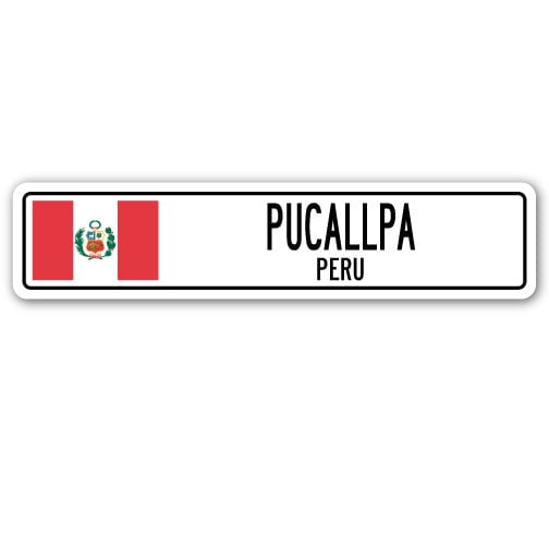 PUCALLPA PERU Street Sign Peruvian flag city country road wall gift