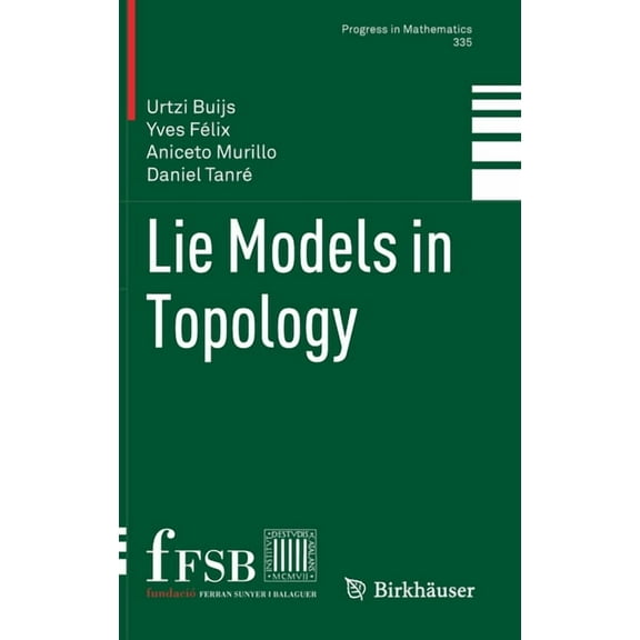 Progress in Mathematics Lie Models in Topology, Book 335, (Hardcover)