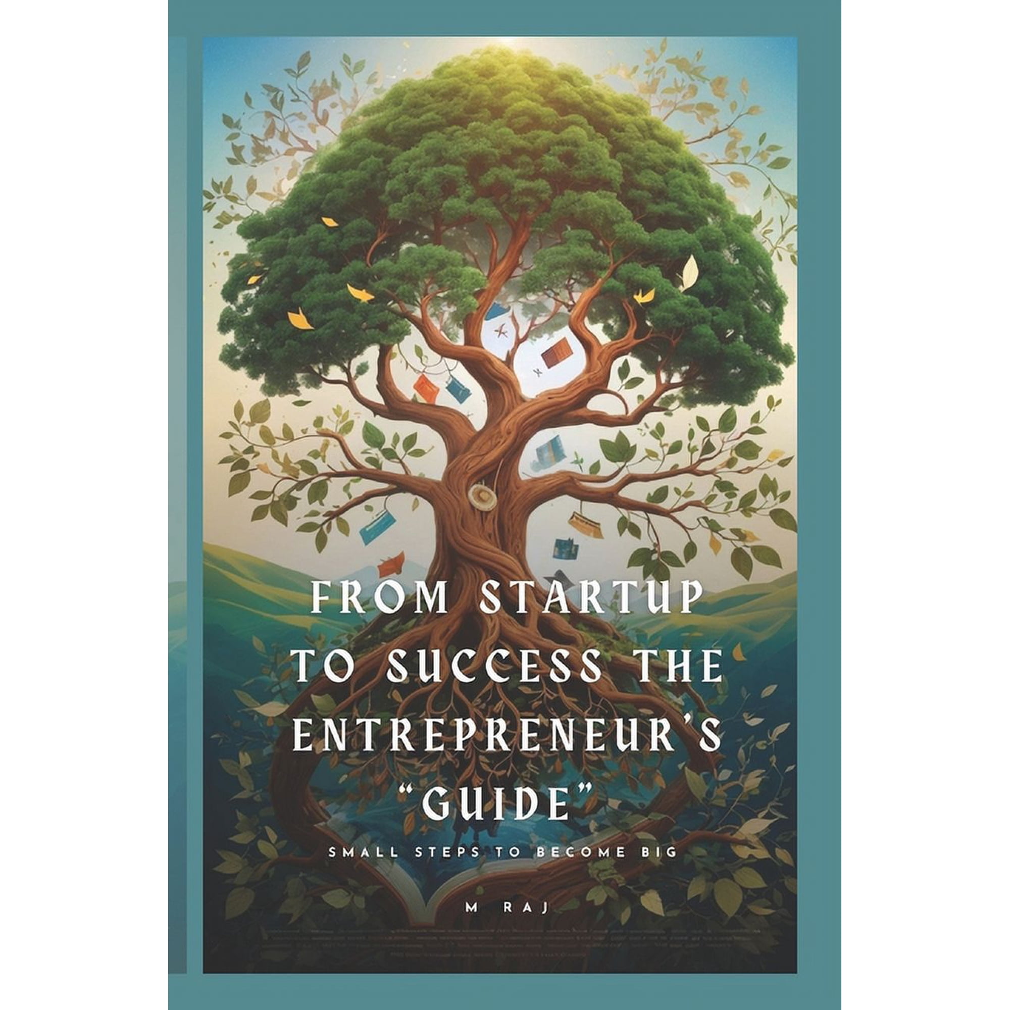 From Startup to Success: The Entrepreneur s Guide (Paperback)