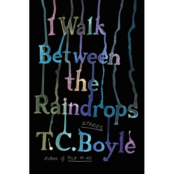 I Walk Between the Raindrops: Stories, (Hardcover)